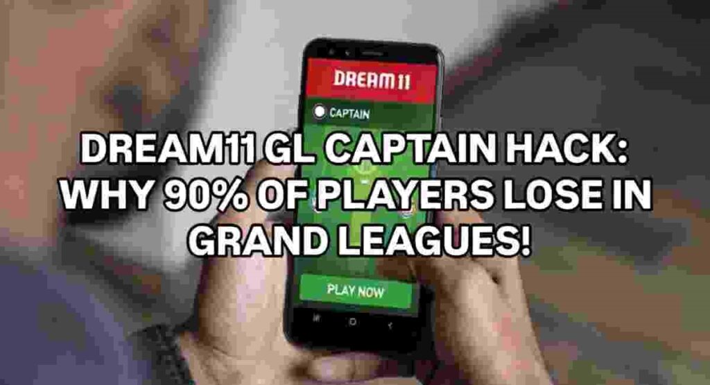 dream11 gl captain hack winning strategy 2026